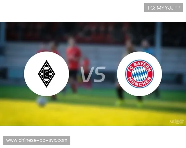 拜仁vs门兴前瞻：霸主攻防体系迎中场韧性考验