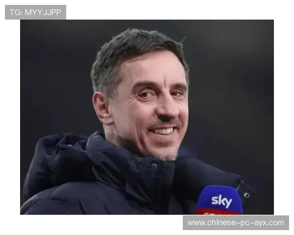 内维尔透露曼联选帅进展，强调俱乐部谨慎决策